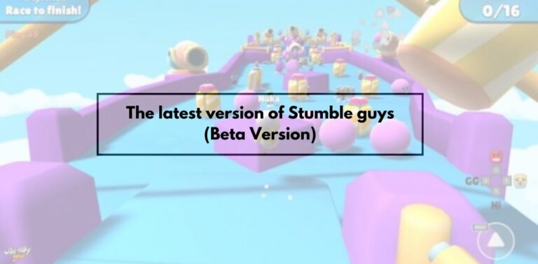 The latest version of Stumble guys (Beta Version)