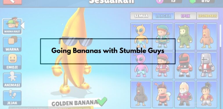 Going Bananas with Stumble Guys: Unlocking the Fun of the Banana Skin